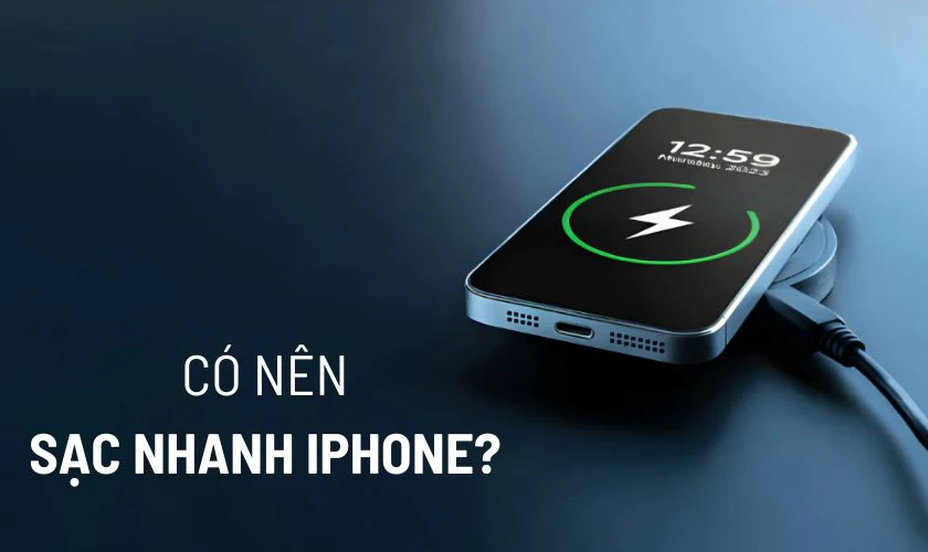 Có nên sạc nhanh pin iPhone?