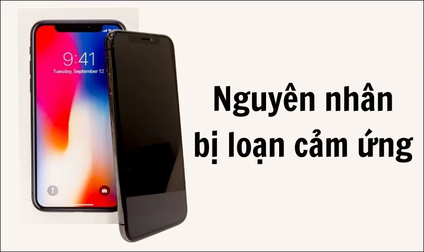 Nguyên nhân khiến điện thoại iPhone X bị loạn cảm ứng