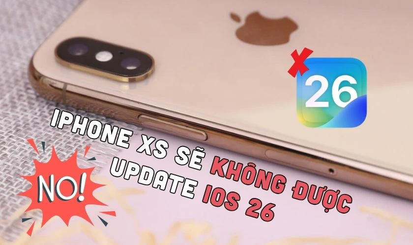 iPhone XS có lên được iOS 26 không