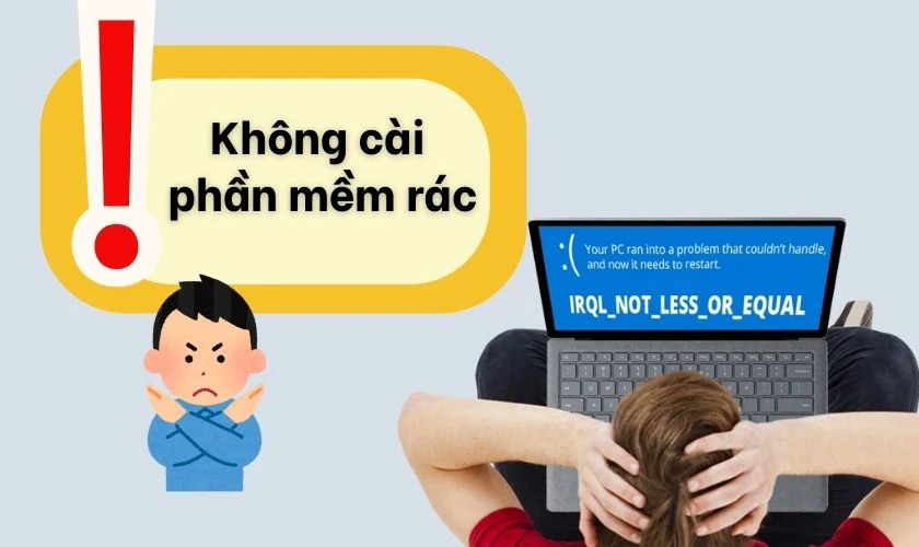 Cách hạn chế lỗi IRQL NOT LESS OR EQUAL trên Windows