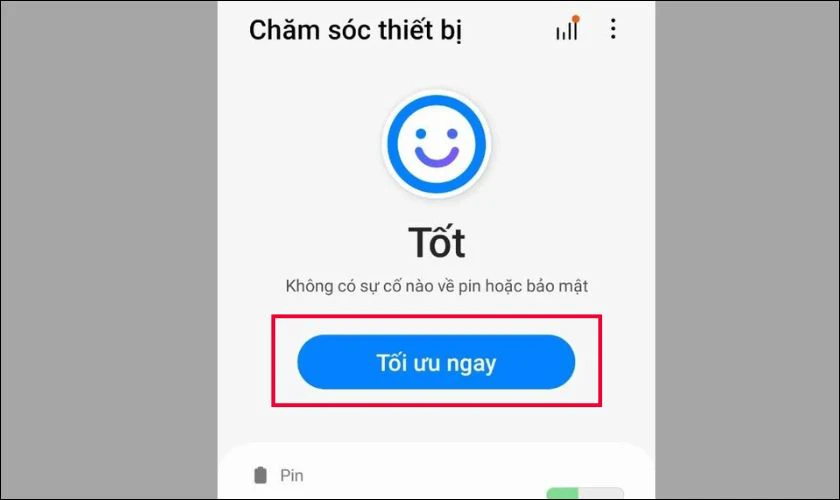 Nhấn vào Tối ưu ngay để tự động tối ưu hóa các tài nguyên của điện thoại