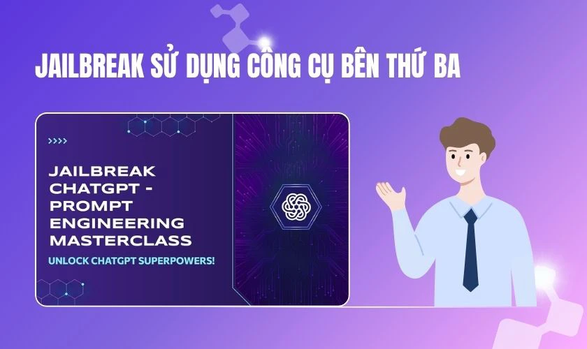 Jailbreak sử dụng công cụ bên thứ ba