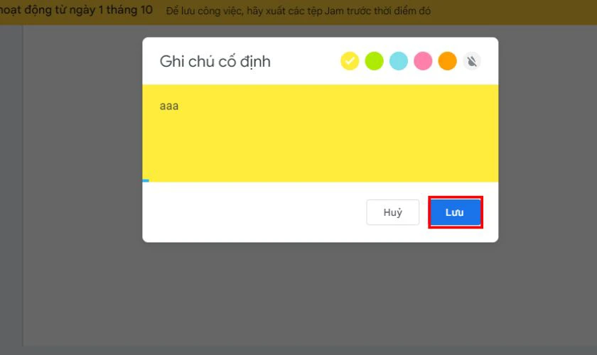 Sau đó, nhập văn bản cần thêm vào ghi chú, chọn màu sắc và nhấn Lưu