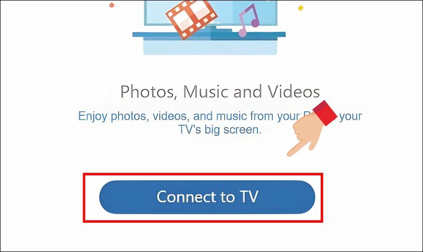 Mở ứng dụng, chọn Connect to TV