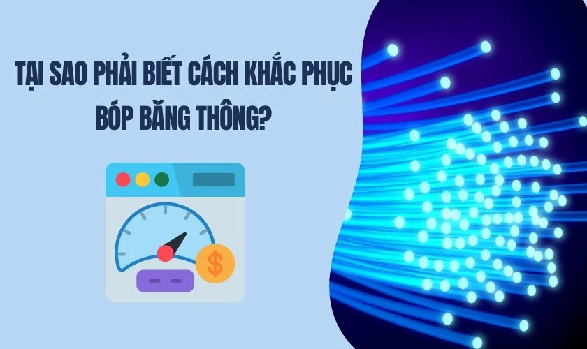 Tại sao phải biết cách khắc phục bóp băng thông