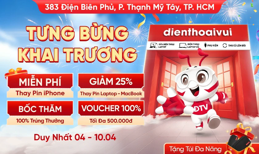 Ưu đ&atilde;i nổi bật trong ng&agrave;y khai trương Điện Thoại Vui 383 Điện Bi&ecirc;n Phủ