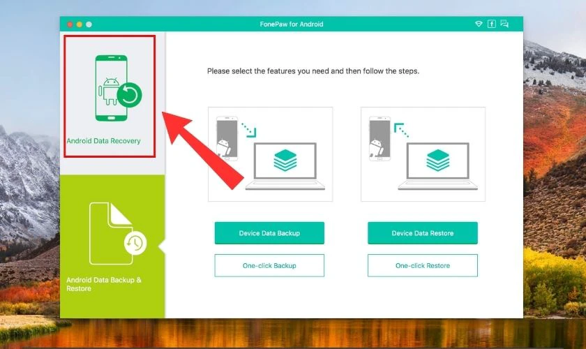 Sử dụng FonePaw Android Data Recovery để lấy lại ảnh đã xóa