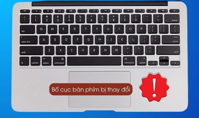 Bố cục bàn phím (keyboard layout) bị thay đổi