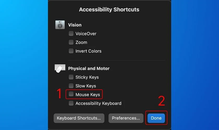 Bỏ chọn mục Phím chuột (Mouse Keys) và nhấn vào nút Xong