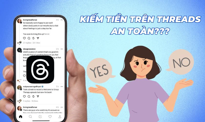 Cách kiếm tiền trên Threads có an toàn không?
