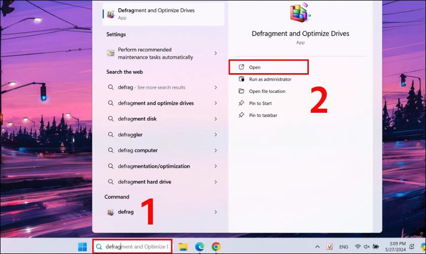 Gõ từ defrag vào thanh Search máy tính và chọn Open