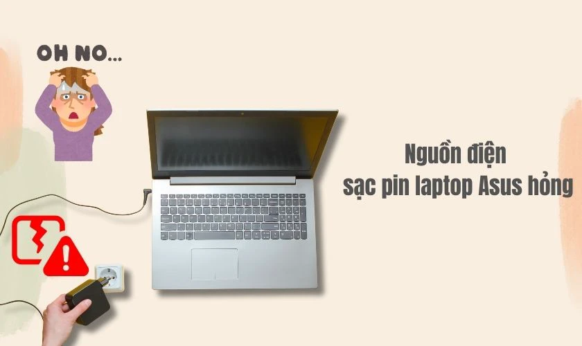 Nguồn điện sạc pin laptop Asus có vấn đề