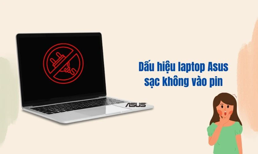 Dấu hiệu nhận biết laptop Asus sạc không vào pin