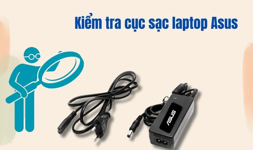 Cách xác định nguyên nhân laptop sạc pin không nhận điện là do cục sạc