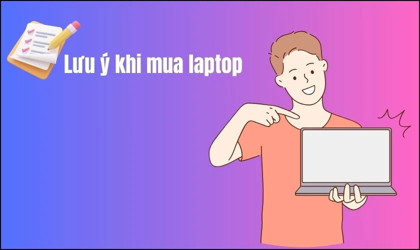 Lưu ý khi mua laptop cho sinh viên du lịch