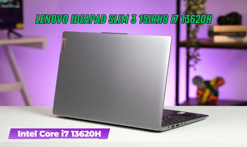 Lenovo Ideapad Slim 3 15IRH8 i7 13620H - Laptop cho sinh viên dưới 20 triệu