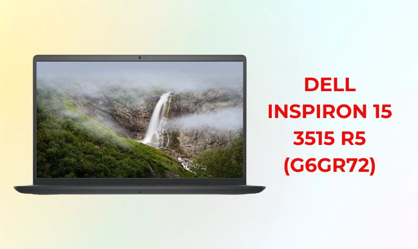 Laptop Dell Inspiron 15 3515 R5 (G6GR72) - Giá 15.990.000đ 