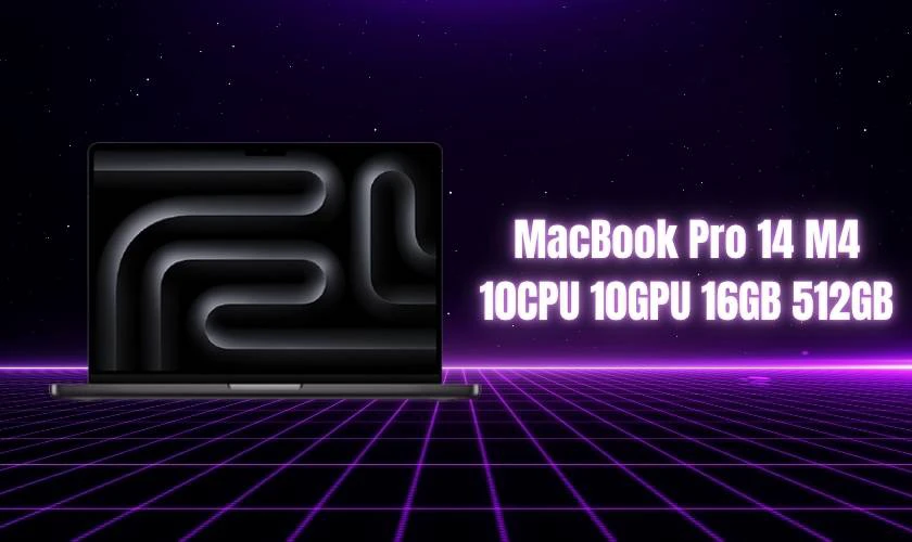 MacBook Pro 14 M4 10CPU 10GPU 16GB 512GB - 39.590.000đ