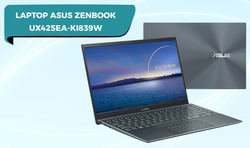 Laptop Asus Zenbook UX425EA-KI839W nổi bật với kiểu dáng siêu mỏng