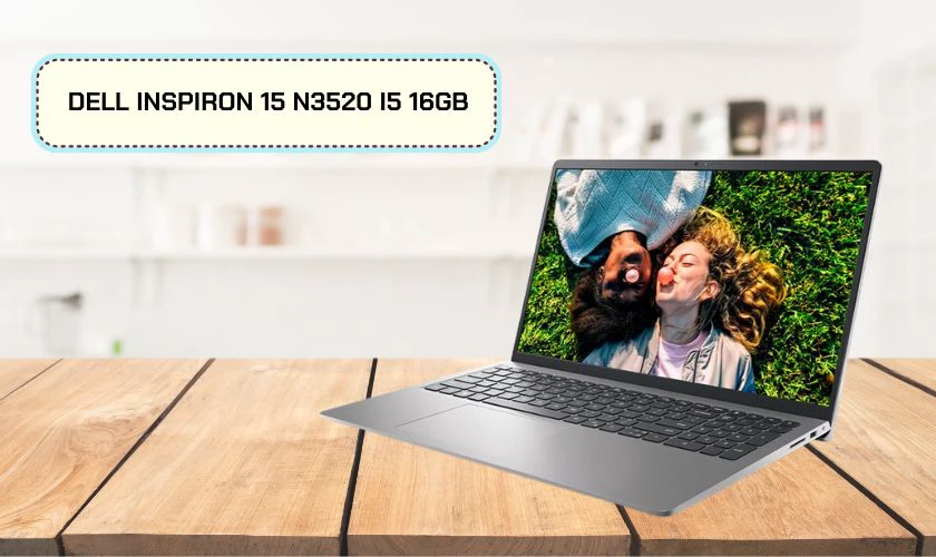 Dell Inspiron 15 N3520 được trang bị bộ vi xử lý Intel Core i5 thế hệ mới