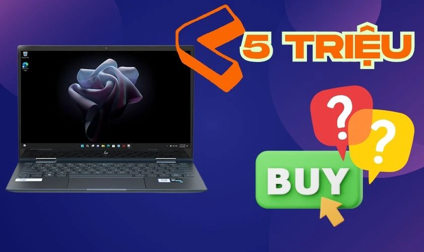 Có nên mua laptop giá rẻ cho sinh viên dưới 5 triệu?