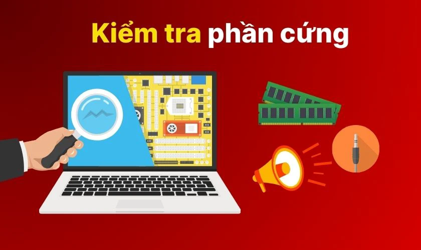 Kiểm tra phần cứng có bị lỗi không