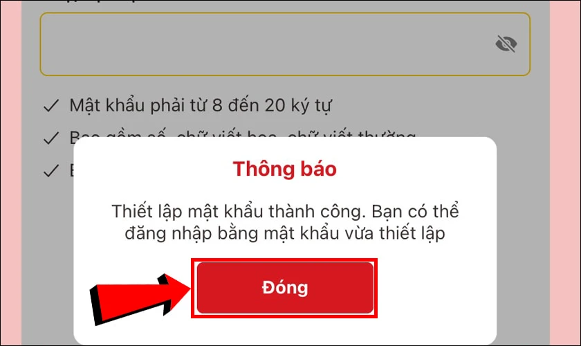 Ứng dụng sẽ hiển thị thông báo thiết lập mật khẩu thành công