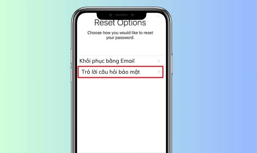 Cách lấy lại mật khẩu iCloud bằng câu hỏi bảo mật không cần số điện thoại 