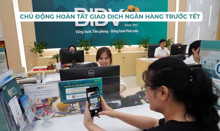Mẹo giao dịch tại ngân hàng BIDV trước và sau Tết nhanh chóng