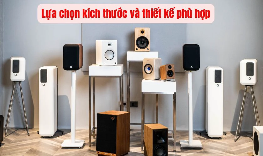 Lựa chọn kích thước và thiết kế phù hợp