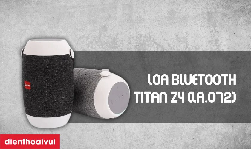 Điểm mạnh của loa Bluetooth Titan Z4 (LA.072)