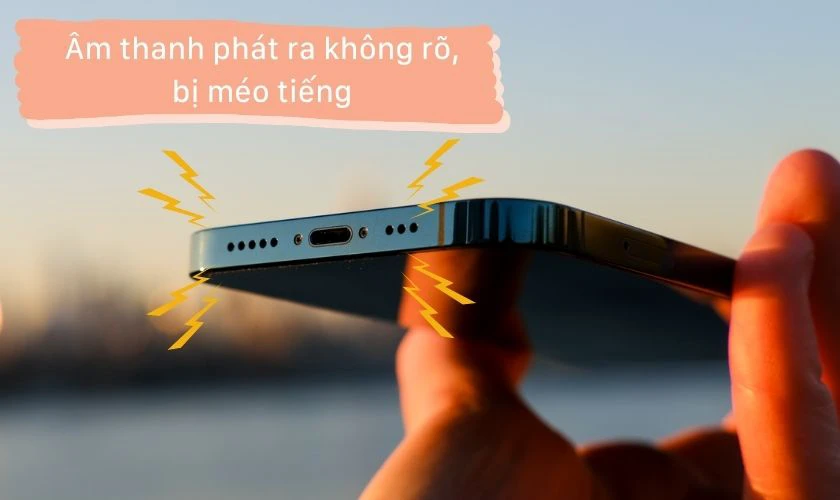 Dấu hiệu loa iPhone 14 Pro Max bị rè - Âm thanh không rõ