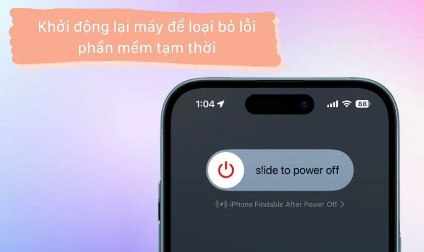 Khởi động lại máy để loại bỏ lỗi phần mềm tạm thời
