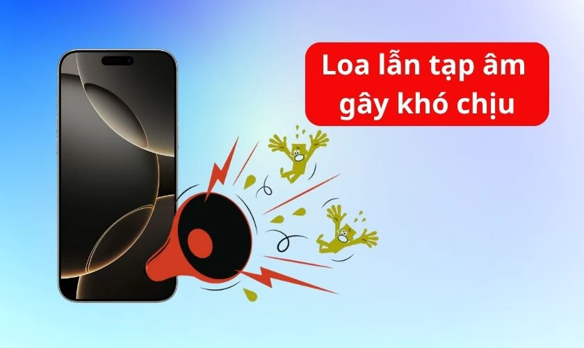 Loa iPhone 16 Pro Max bị rè là gì?