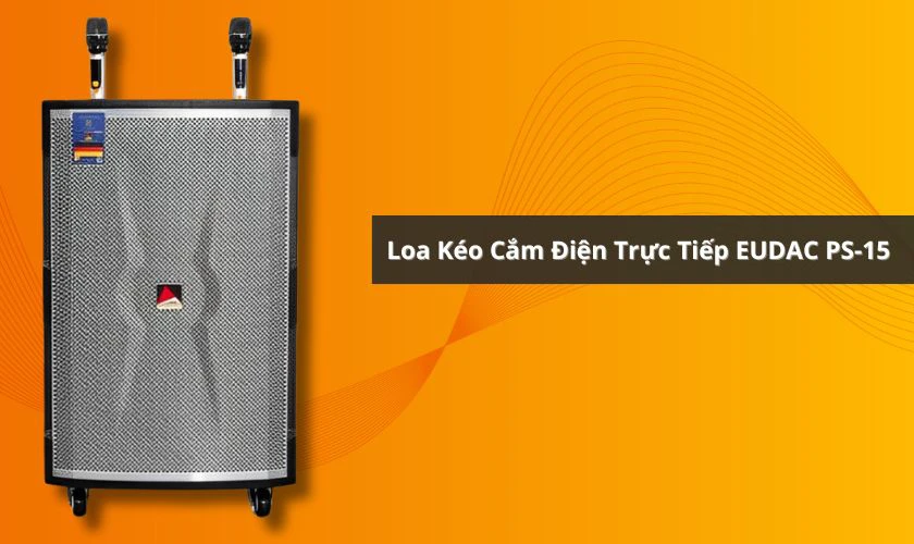 Loa kéo cắm điện trực tiếp EUDAC PS-15