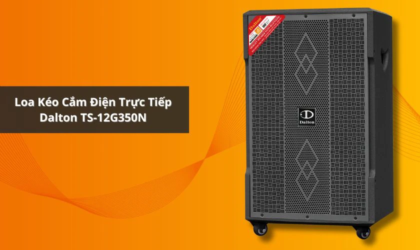 Loa kéo cắm điện trực tiếp Dalton TS-12G350N