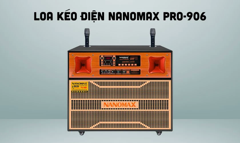 Loa kéo điện Nanomax Pro-906 là loa kéo có công suất 2000W