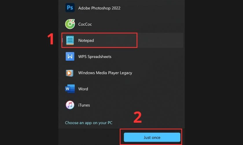 Chọn vào Notepad rồi chọn Just once