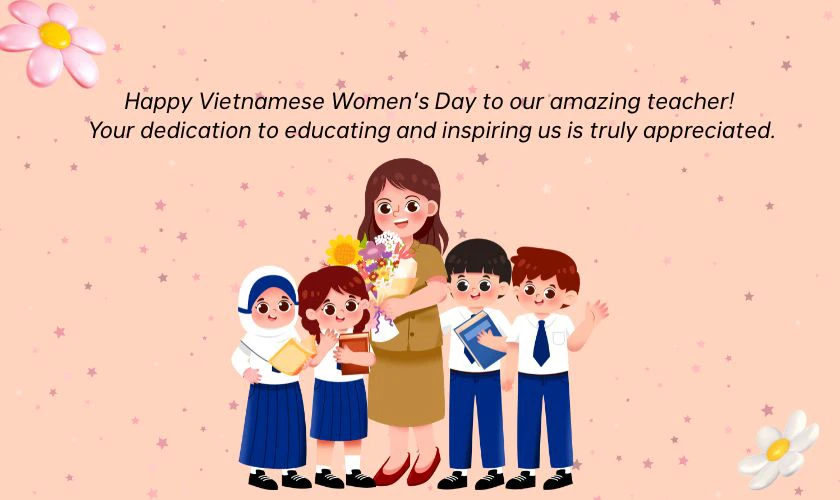 Lời chúc cô giáo bằng tiếng Anh nhân ngày Phụ nữ Việt Nam