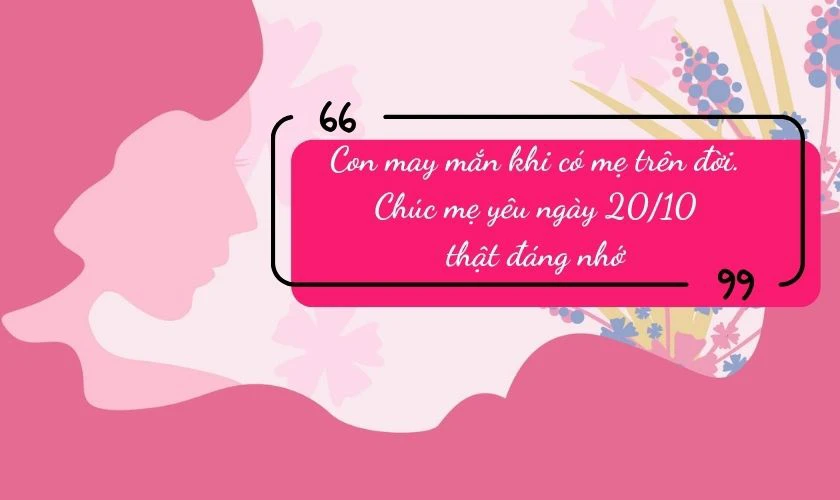 Lời chúc 20/10 cho mẹ cảm động nhất