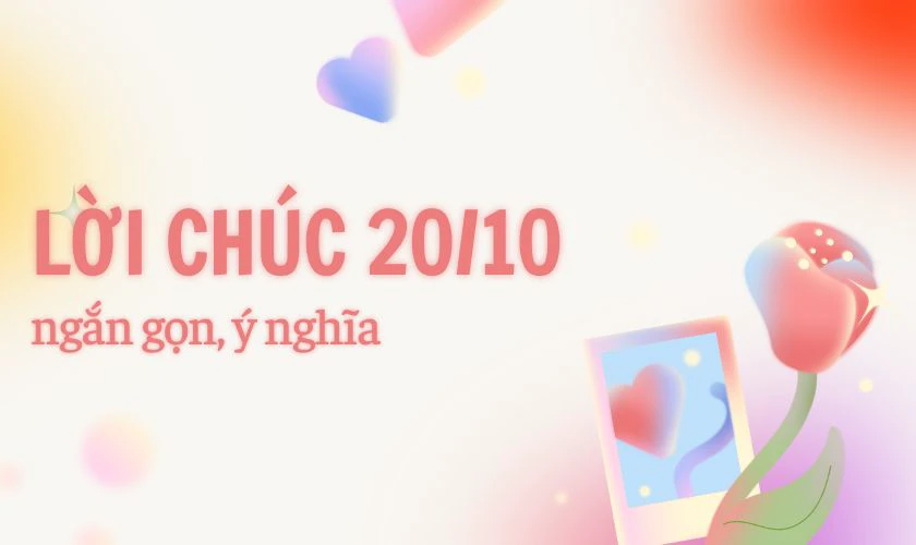 List lời chúc 20/10 ngắn gọn ý nghĩa