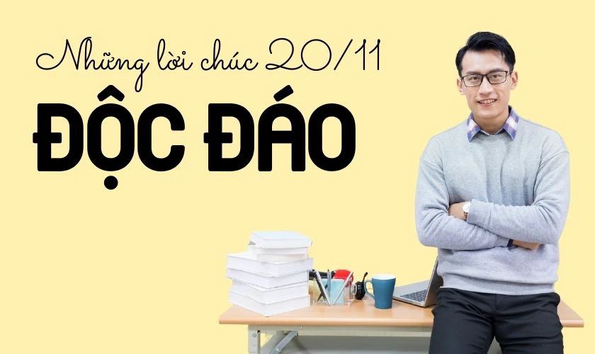 Những lời chúc 20/11 cho đồng nghiệp độc đáo