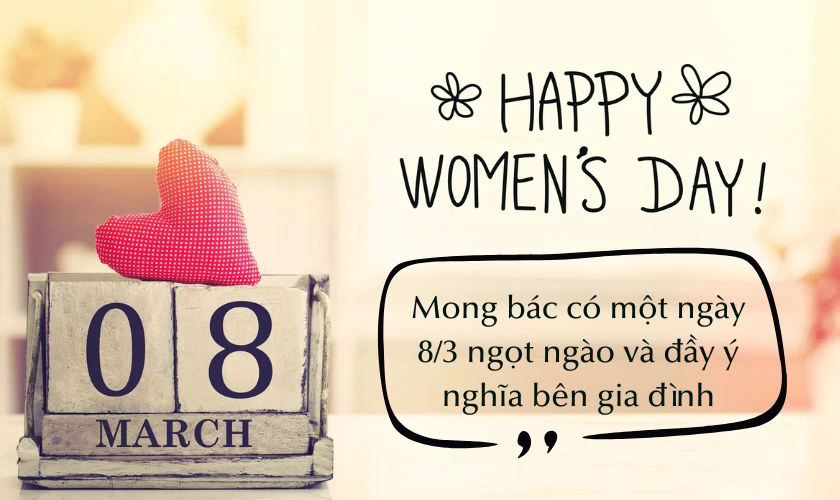 Lời chúc 8/3 cho bác gái ấm áp, chân tình
