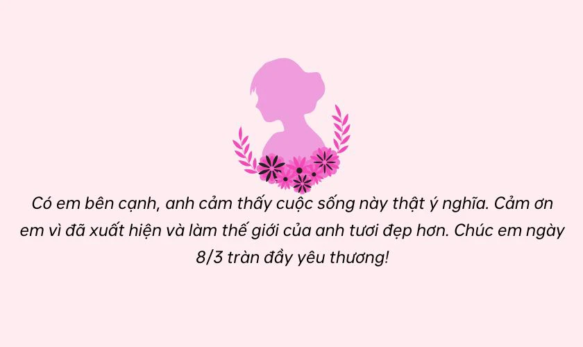 Lời nói Quốc tế Phụ nữ tặng người yêu lãng mạn, ấm áp