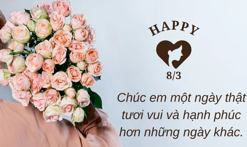 Chúc quốc tế phụ nữ cho em gái