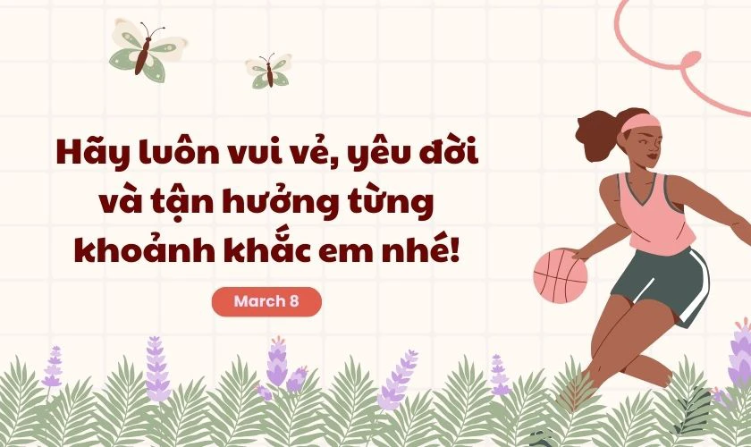 Chúc quốc tế phụ nữ cho em gái ý nghĩa