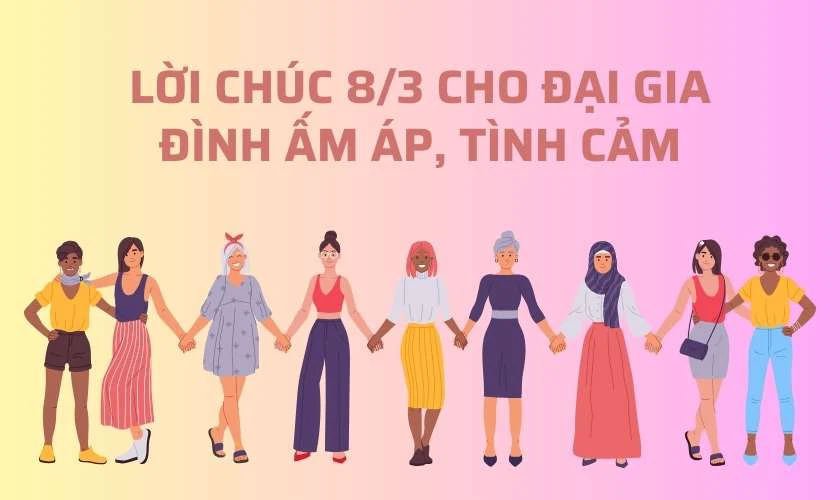 Lời chúc 8/3 cho đại gia đình ấm áp