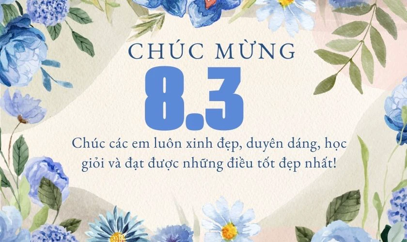 Lời chúc 8/3 cho học sinh nữ có ý nghĩa gì?