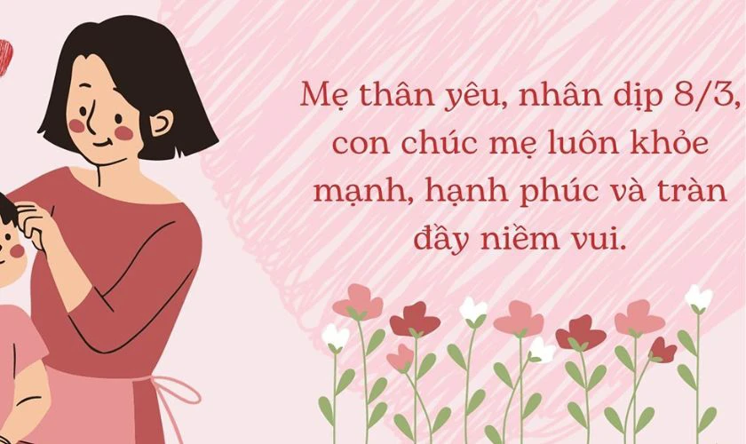 Hình ảnh lời chúc 8/3 cho mẹ hay, đẹp nhất 2025