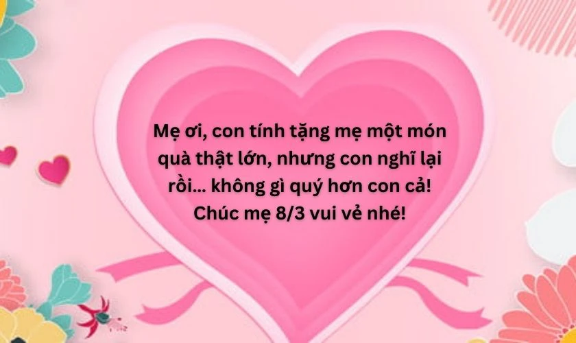 Lời chúc 8/3 tặng mẹ hài hước, ấn tượng